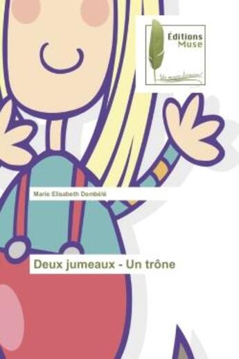 Couverture du livre « Deux jumeaux - Un trône » de Marie Elisabeth Dembélé aux éditions Muse