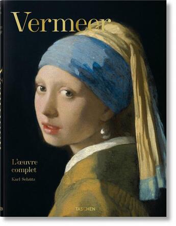 Couverture du livre « Vermeer, l'oeuvre complet » de Karl Schutz aux éditions Taschen