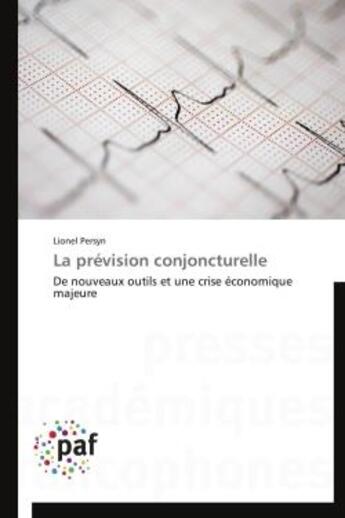 Couverture du livre « La prévision conjoncturelle » de Lionel Persyn aux éditions Presses Academiques Francophones