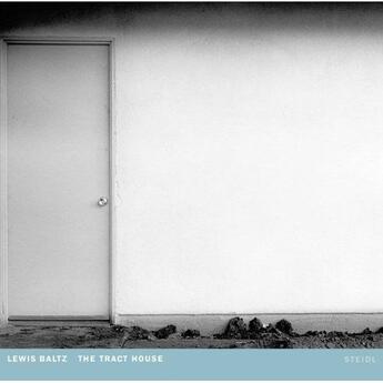 Couverture du livre « Lewis baltz tract houses » de Baltz Lewis aux éditions Steidl