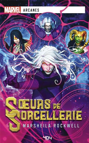 Couverture du livre « Marvel Arcanes : Soeurs de Sorcellerie » de Marsheilla Rockwell aux éditions 404 Editions