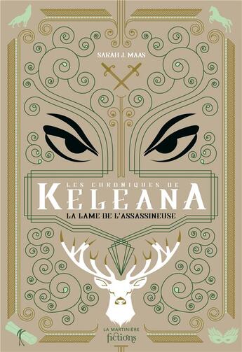 Couverture du livre « Keleana : Les chroniques : La lame de l'assassineuse » de Sarah J. Maas aux éditions La Martiniere Jeunesse