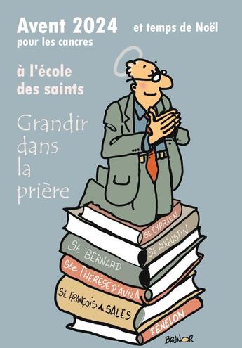 Couverture du livre « Avent 2024 et temps de Noël pour les cancres à l'école des saints : Grandir dans la prière » de Max Huot De Longchamp aux éditions Paroisse Et Famille