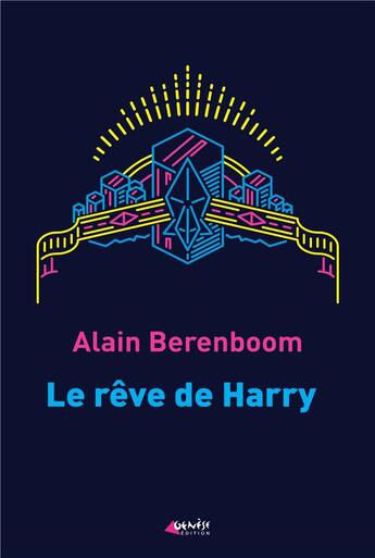 Couverture du livre « Le rêve de Harry » de Alain Berenboom aux éditions Genese