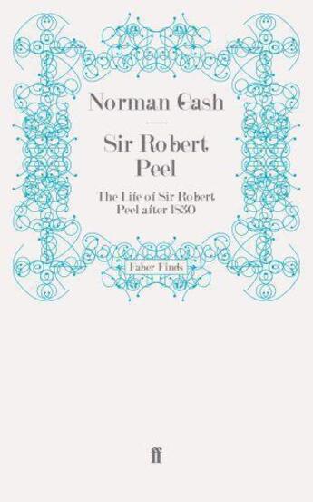 Couverture du livre « Sir Robert Peel » de Gash Norman aux éditions Faber And Faber Digital