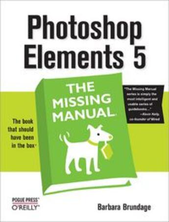 Couverture du livre « Photoshop Elements 5 ; the missing manual » de Barbara Brundage aux éditions O Reilly