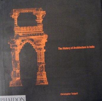 Couverture du livre « History of architecture in india - hb » de Tadgell Ch aux éditions Phaidon Press