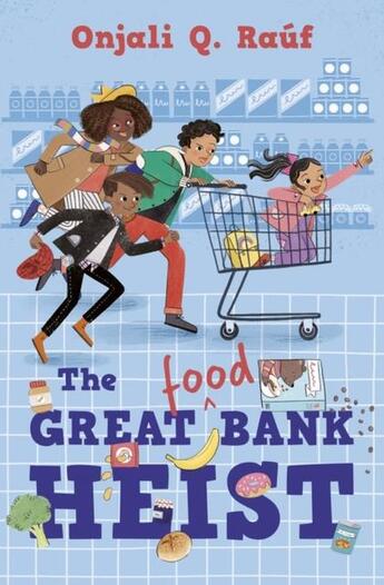 Couverture du livre « GREAT (FOOD) BANK HEIST » de Onjali Q Rauf aux éditions Barrington Stoke