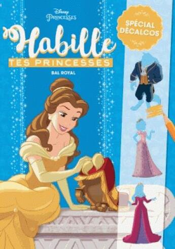 Couverture du livre « Special Bal, Habille Tes Princesses - Colos Et Decalcos » de  aux éditions Disney Hachette