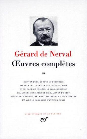 Couverture du livre « Oeuvres complètes Tome 3 » de Gérard De Nerval aux éditions Gallimard