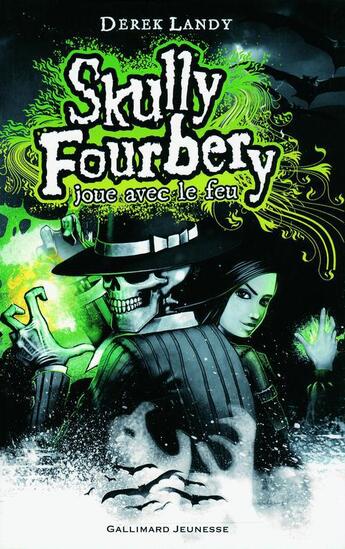 Couverture du livre « Skully Fourbery t.2 ; Skully Fourbery joue avec le feu » de Derek Landy aux éditions Gallimard Jeunesse