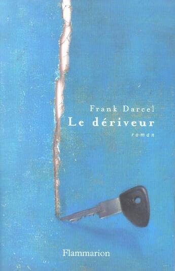 Couverture du livre « Le Dériveur » de Frank Darcel aux éditions Flammarion