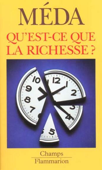 Couverture du livre « Qu'est-ce que la richesse ? » de Dominique Meda aux éditions Flammarion