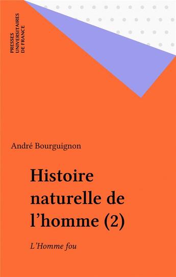 Couverture du livre « L'homme fou » de Andre Bourguignon aux éditions Puf