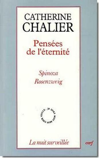 Couverture du livre « Pensées de l'éternité ; Spinoza, Rosenzweig » de Catherine Chalier aux éditions Cerf