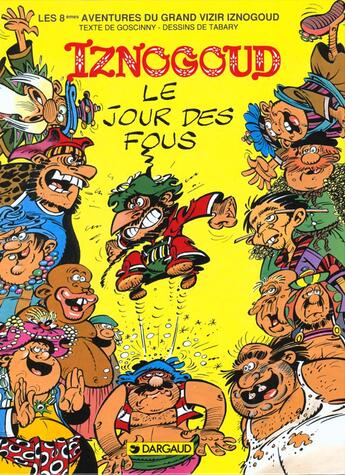 Couverture du livre « Iznogoud Tome 8 : le jour des fous » de Jean Tabary et Rene Goscinny aux éditions Dargaud