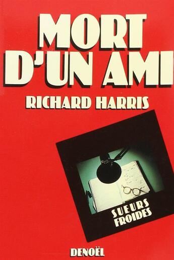 Couverture du livre « Mort d'un ami » de Harris Richard aux éditions Denoel