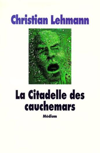 Couverture du livre « La citadelle des cauchemars » de Christian Lehmann aux éditions Ecole Des Loisirs