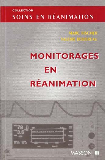 Couverture du livre « Monitorages en reanimation » de Marc Fischer et Valerie Boredereau aux éditions Elsevier-masson