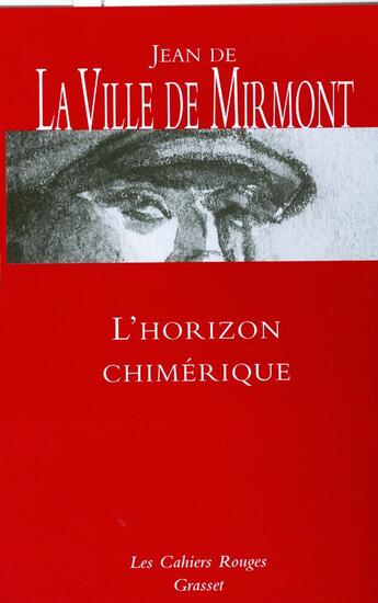 Couverture du livre « L'horizon chimérique » de Jean De La Ville De Mirmont aux éditions Grasset