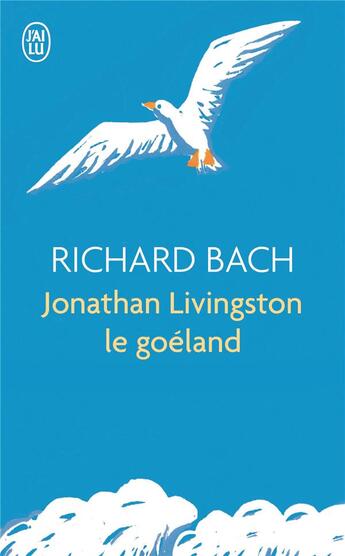 Couverture du livre « Jonathan Livingston le goéland » de Richard Bach aux éditions J'ai Lu