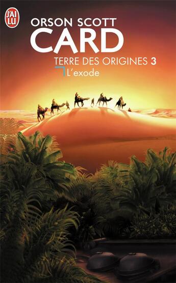 Couverture du livre « Terre des origines t.3 ; l'exode » de Orson Scott Card aux éditions J'ai Lu