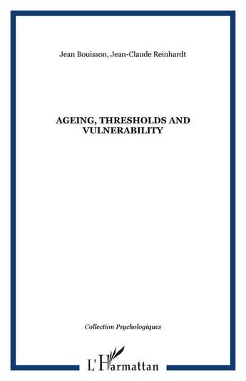 Couverture du livre « Ageing, thresholds and vulnerability » de Bouisson/Reinhardt aux éditions Editions L'harmattan