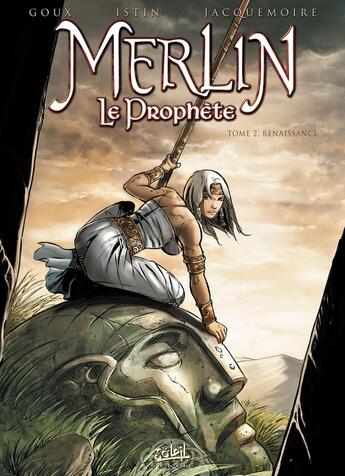 Couverture du livre « Merlin - le prophète Tome 2 : renaissance » de Jean-Luc Istin et Pierre-Denis Goux et Elodie Jacquemoire aux éditions Soleil