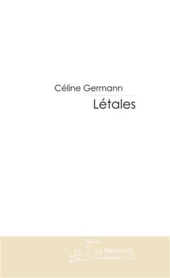 Couverture du livre « Létales » de Germann-C aux éditions Le Manuscrit