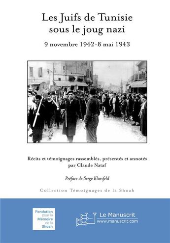 Couverture du livre « Les juifs de Tunisie sous le joug nazi » de Claude Nataf aux éditions Le Manuscrit