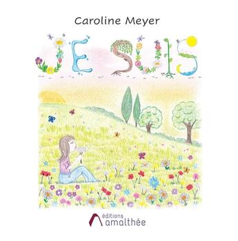 Couverture du livre « Je suis » de Caroline Meyer aux éditions Amalthee