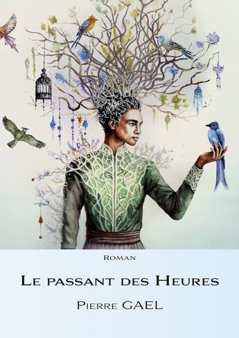 Couverture du livre « Le passant des Heures » de Pierre Gael aux éditions Books On Demand