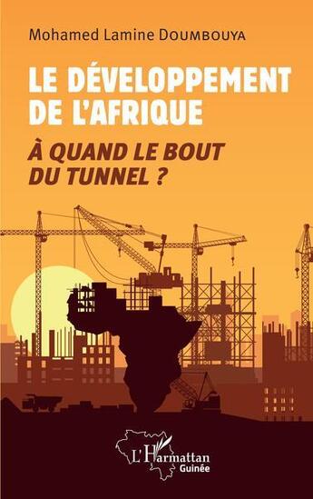 Couverture du livre « Le développement de l'Afrique : à quand le bout du tunnel ? » de Mohamed Lamine Doumbouya aux éditions L'harmattan