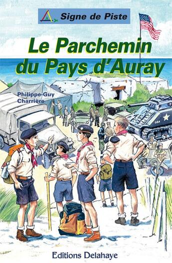 Couverture du livre « Le parchemin au pays d'auray - signe de piste n 72 » de Charriere P-G. aux éditions Delahaye