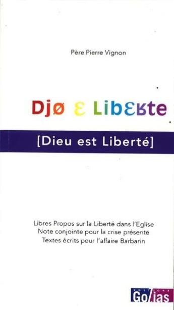 Couverture du livre « Dieu est liberte » de Pere Pierre Vignon aux éditions Golias