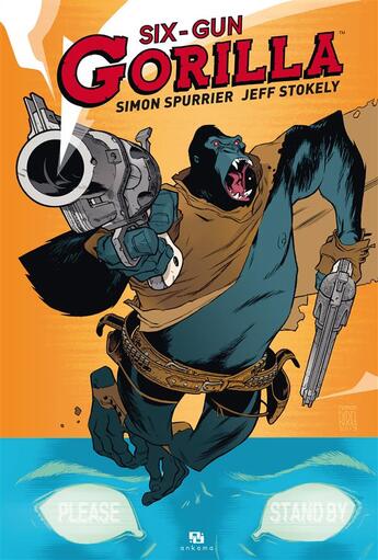 Couverture du livre « Six-gun gorilla » de Jeff Stokely et Simon Spurrier aux éditions Ankama