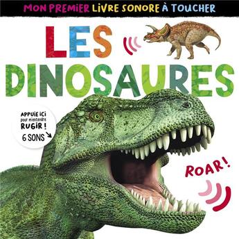 Couverture du livre « Mon premier livre sonore a toucher - les dinosaures ne » de Jonathan Litton aux éditions 1 2 3 Soleil