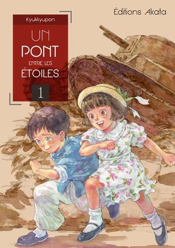 Couverture du livre « Un pont entre les étoiles Tome 1 » de Kyukkyupon aux éditions Akata