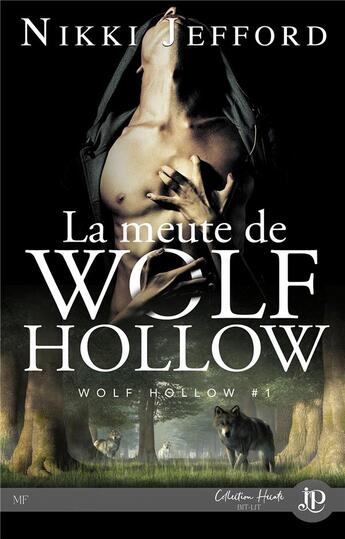 Couverture du livre « Wolf Hollow t.1 ; la meute de Wolf Hollow » de Nikki Jefford aux éditions Juno Publishing