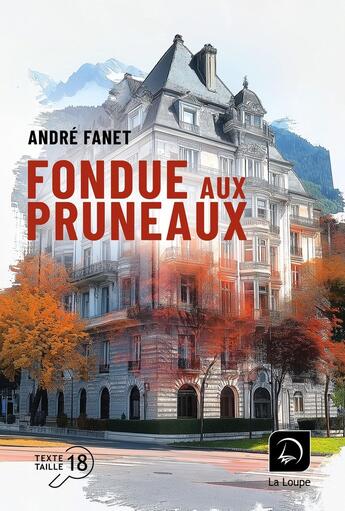 Couverture du livre « Fondue aux pruneaux » de Andre Fanet aux éditions Editions De La Loupe