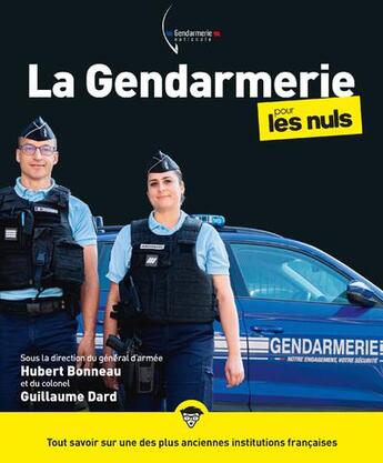 Couverture du livre « La gendarmerie pour les nuls » de Collectif et Hubert Bonneau et Guillaume Dard aux éditions Pour Les Nuls