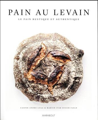 Couverture du livre « Pains au levain naturel » de Andre Lugg Casper et Hveem Fjeld-M aux éditions Marabout