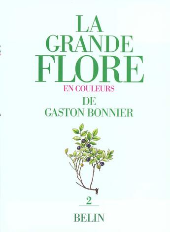 Couverture du livre « La grande flore en couleurs de gaston bonnier. tome 2 - illustrations » de Bonnier/Douin aux éditions Belin