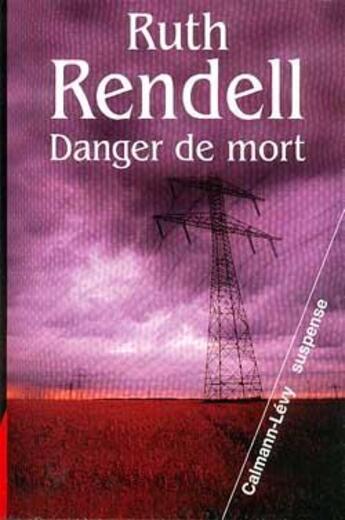 Couverture du livre « Danger de mort » de Ruth Rendell aux éditions Calmann-levy