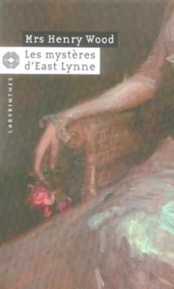 Couverture du livre « Les mysteres d'east lynne » de Wood-Mrs aux éditions Editions Du Masque