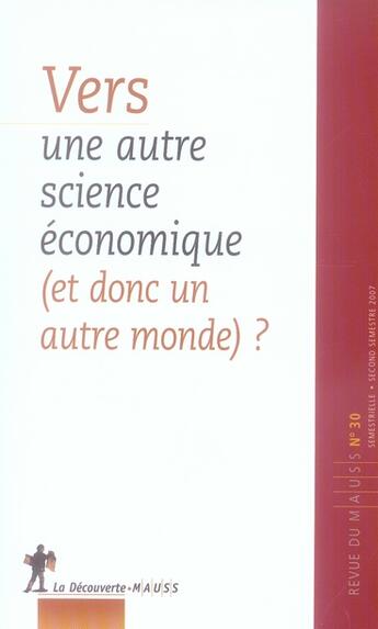 Couverture du livre « Changer la science économique (et donc le monde) ? » de Revue Du M.A.U.S.S. aux éditions La Decouverte