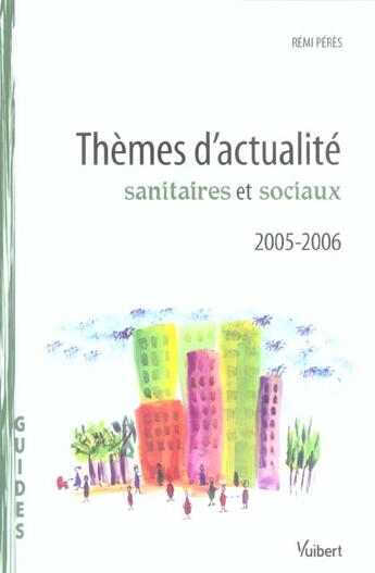 Couverture du livre « Themes d'actualite sanitaires et sociaux (édition 2005/2006) » de Remi Peres aux éditions Vuibert