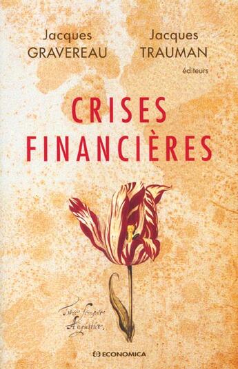 Couverture du livre « CRISES FINANCIERES » de Jacques Gravereau aux éditions Economica