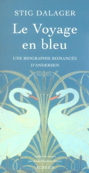 Couverture du livre « Le voyage en bleu ; une biographie romancee d'andersen » de Stig Dalager aux éditions Actes Sud