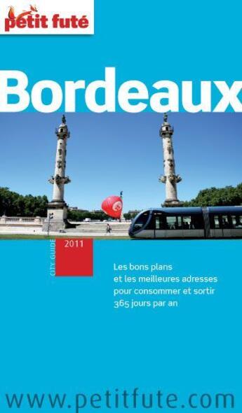 Couverture du livre « GUIDE PETIT FUTE ; CITY GUIDE ; Bordeaux (édition 2011) » de  aux éditions Le Petit Fute